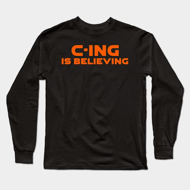 C-Ing Is Believing Programming Long Sleeve T-Shirt by Furious Designs